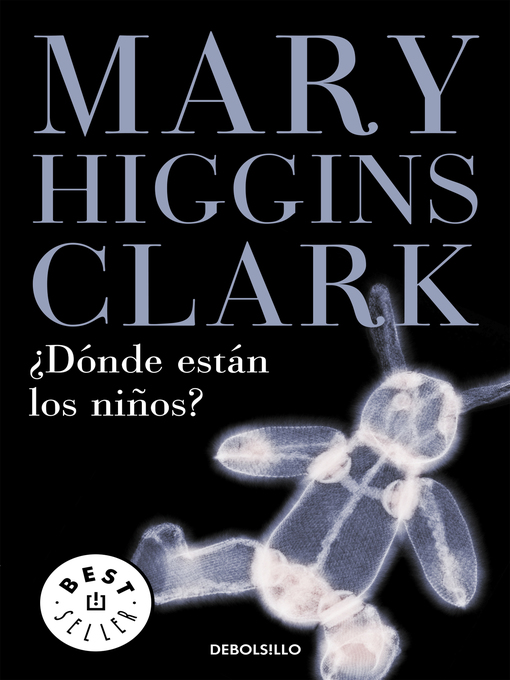 Title details for ¿Dónde están los niños? by Mary Higgins Clark - Wait list